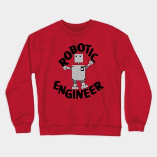 Robotic Engineer Text Crewneck Sweatshirt